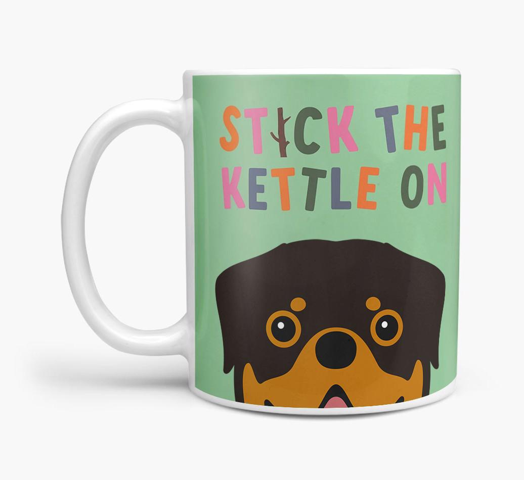 Stick The Kettle On: Personalised {breedFullName} Mug