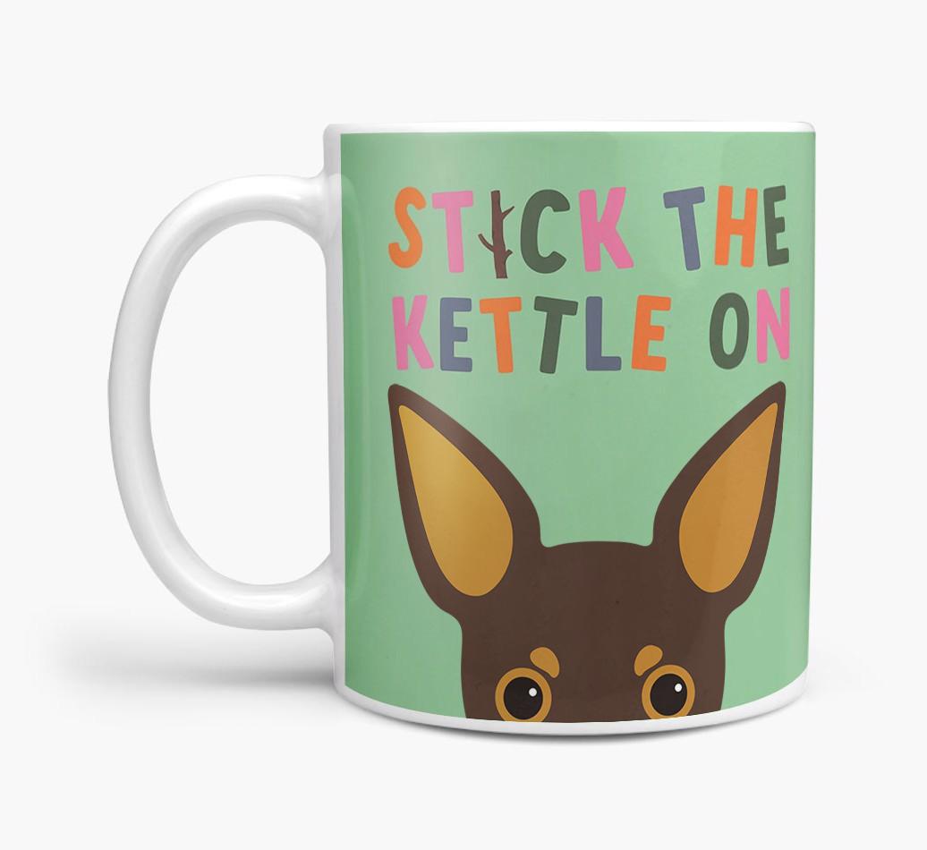 Stick The Kettle On: Personalized {breedFullName} Mug