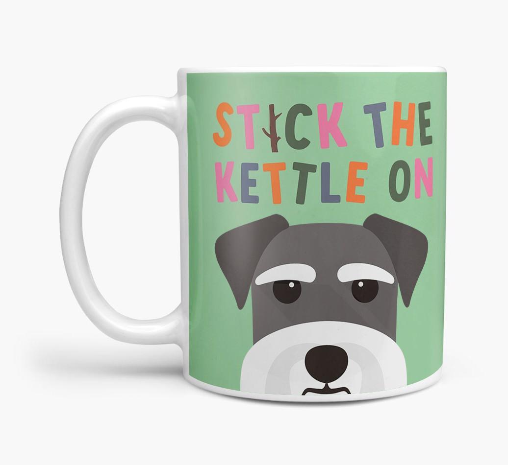 Stick The Kettle On: Personalized {breedFullName} Mug