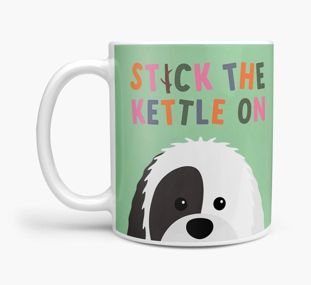 Stick The Kettle On: Personalized {breedFullName} Mug