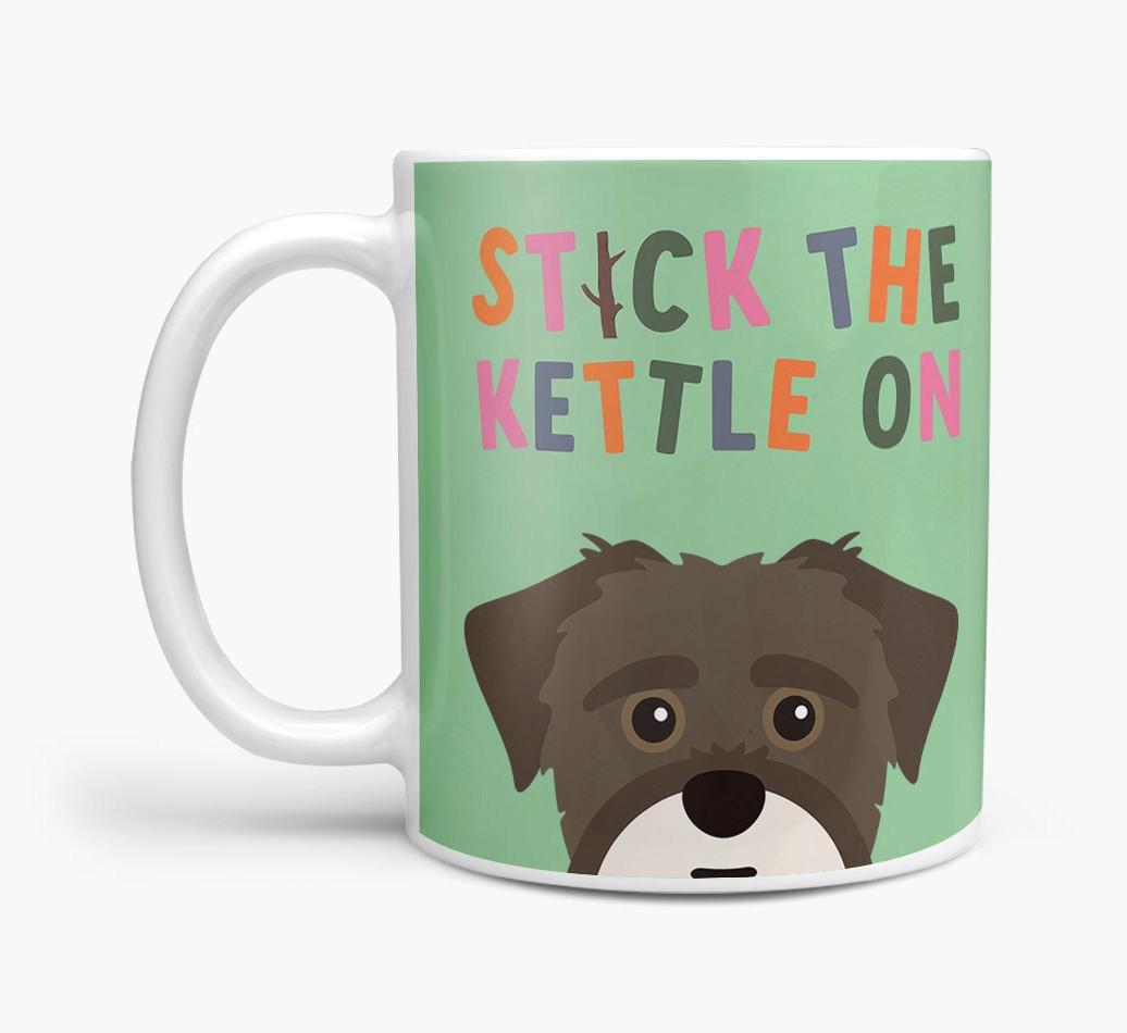 Stick The Kettle On: Personalized {breedFullName} Mug