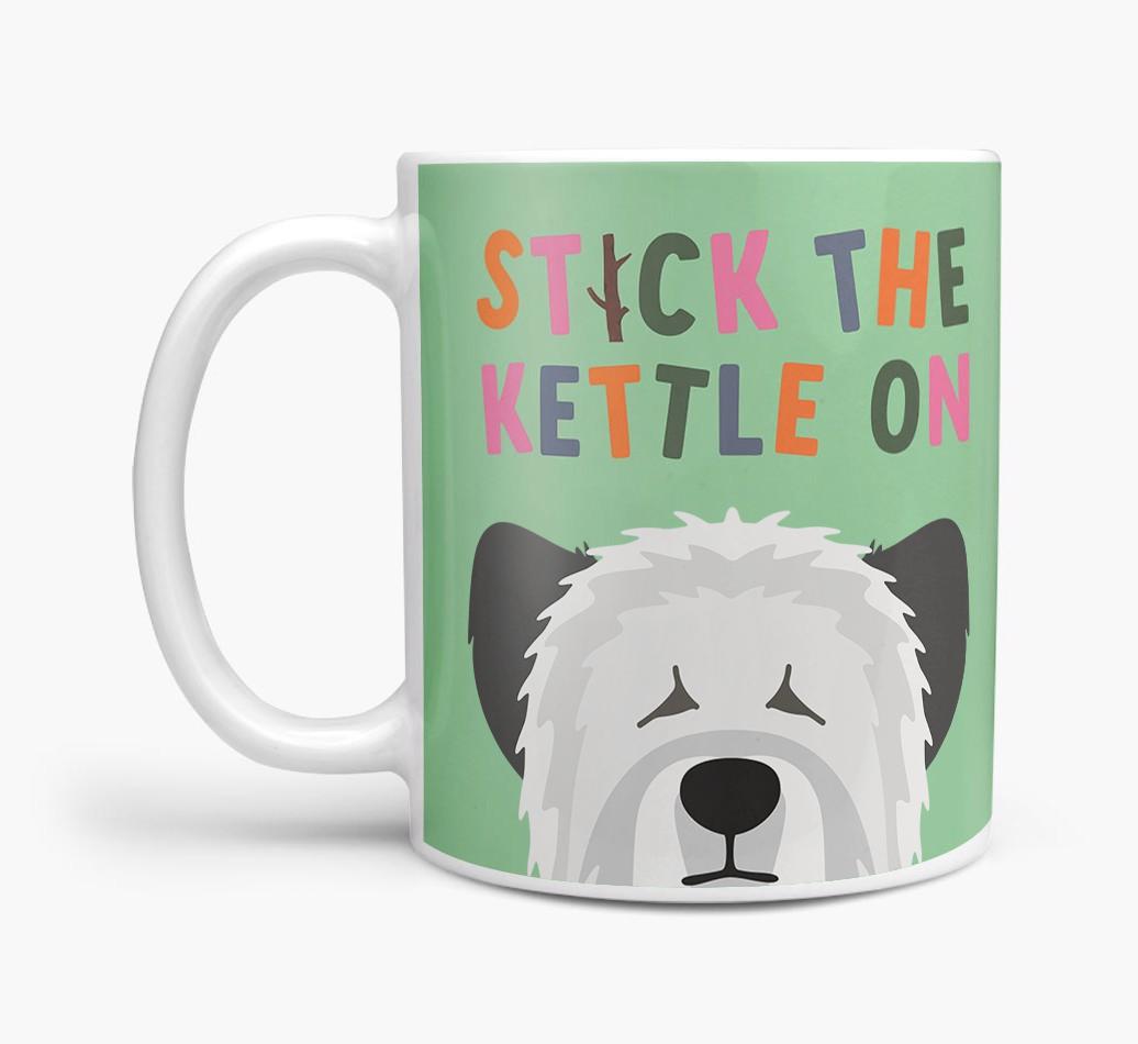 Stick The Kettle On: Personalized {breedFullName} Mug