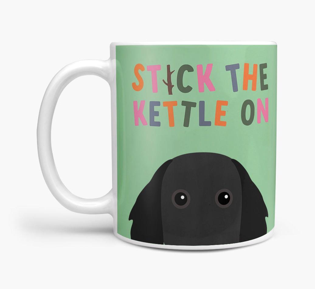 Stick The Kettle On: Personalized {breedFullName} Mug