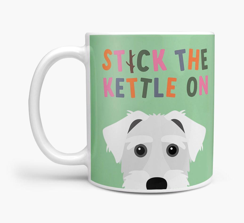 Stick The Kettle On: Personalized {breedFullName} Mug