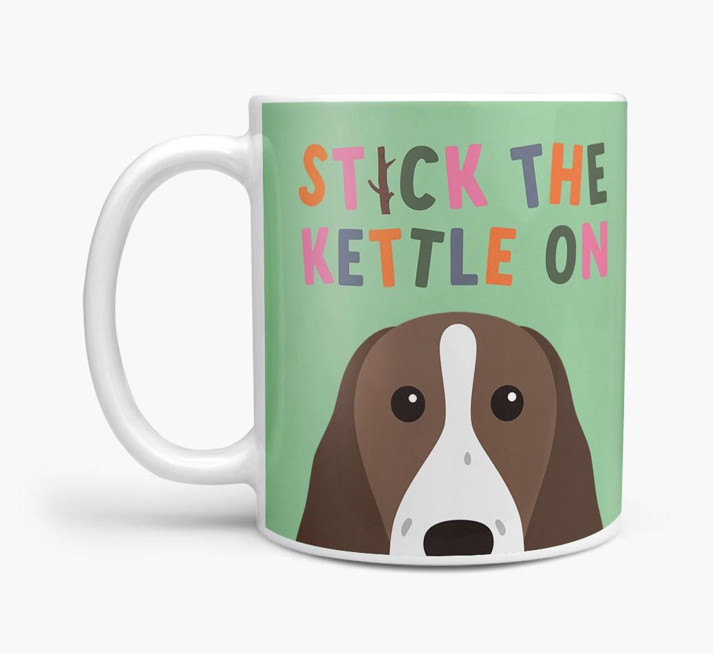 Stick The Kettle On: Personalized {breedFullName} Mug