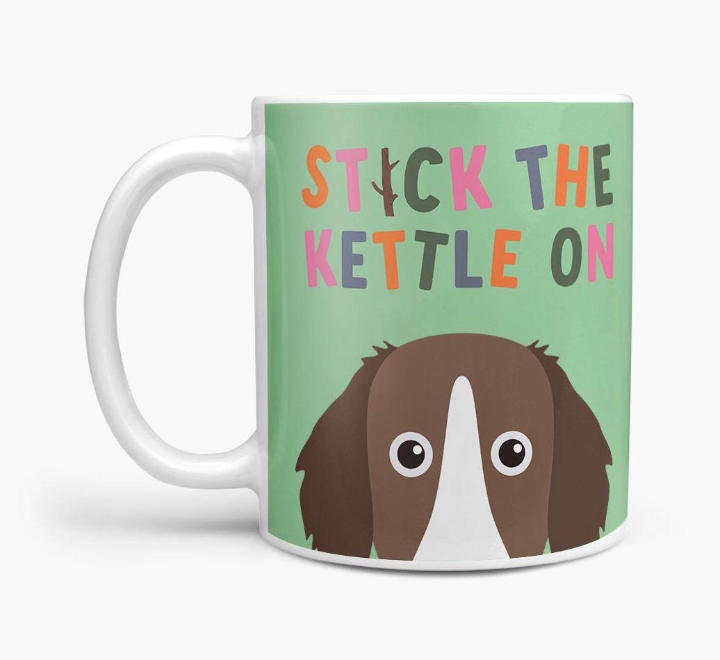 Stick The Kettle On: Personalized {breedFullName} Mug