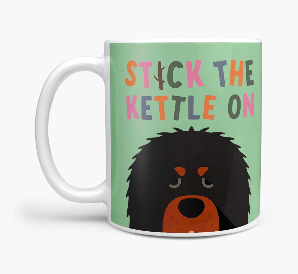 Stick The Kettle On: Personalized {breedFullName} Mug