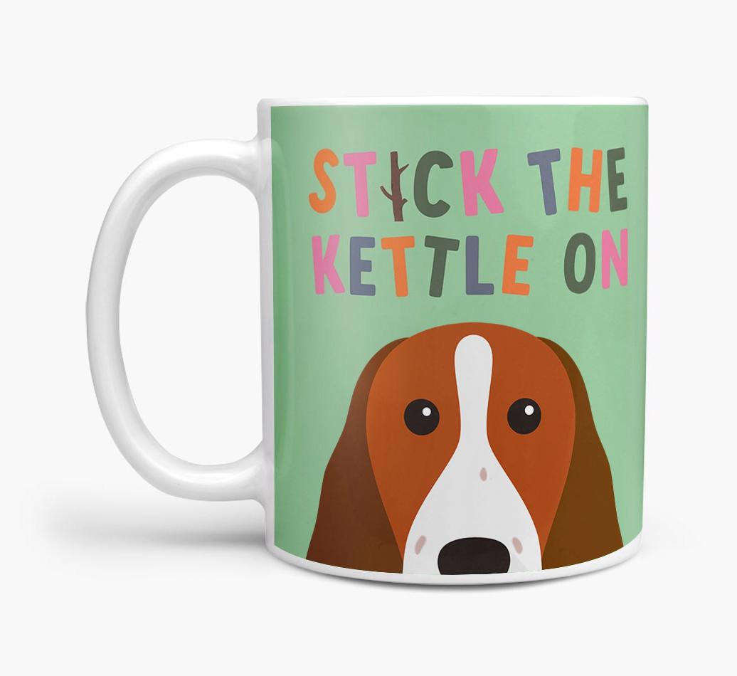 Stick The Kettle On: Personalized {breedFullName} Mug