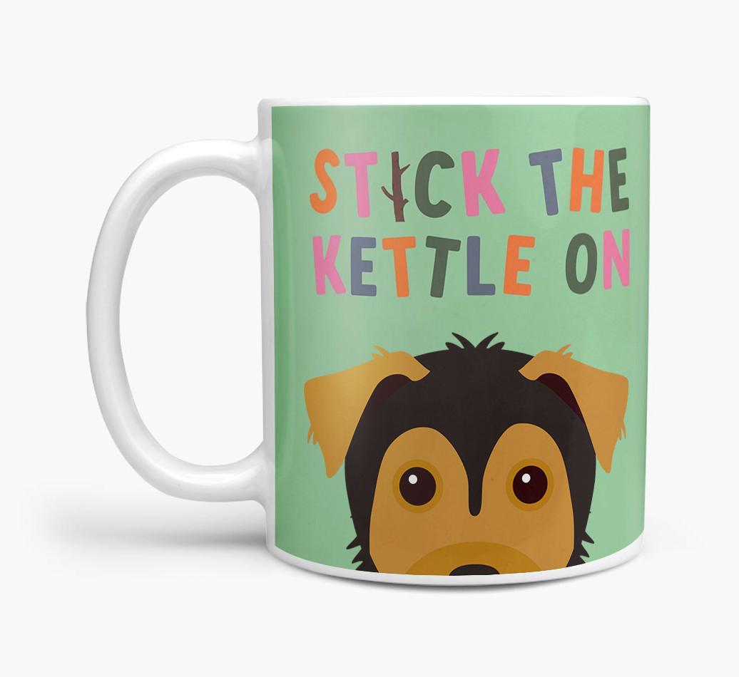 Stick The Kettle On: Personalized {breedFullName} Mug