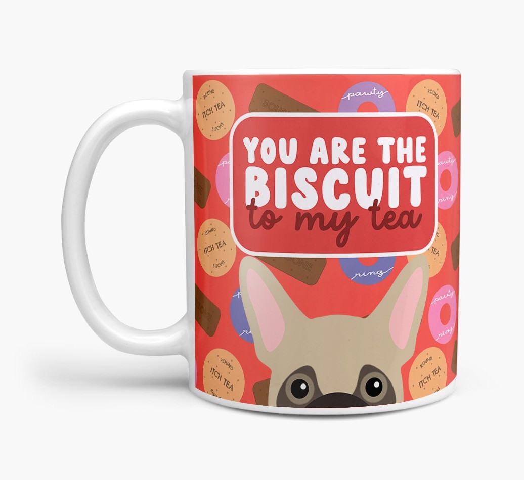 Biscuit To My Tea: Personalised {breedFullName} Mug