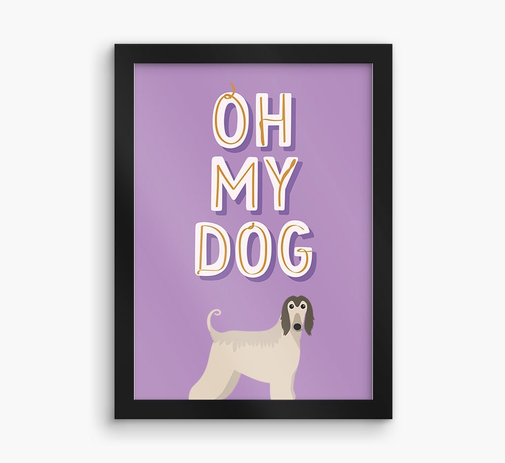Oh My Dog: Personalised {breedFullName} Framed Print