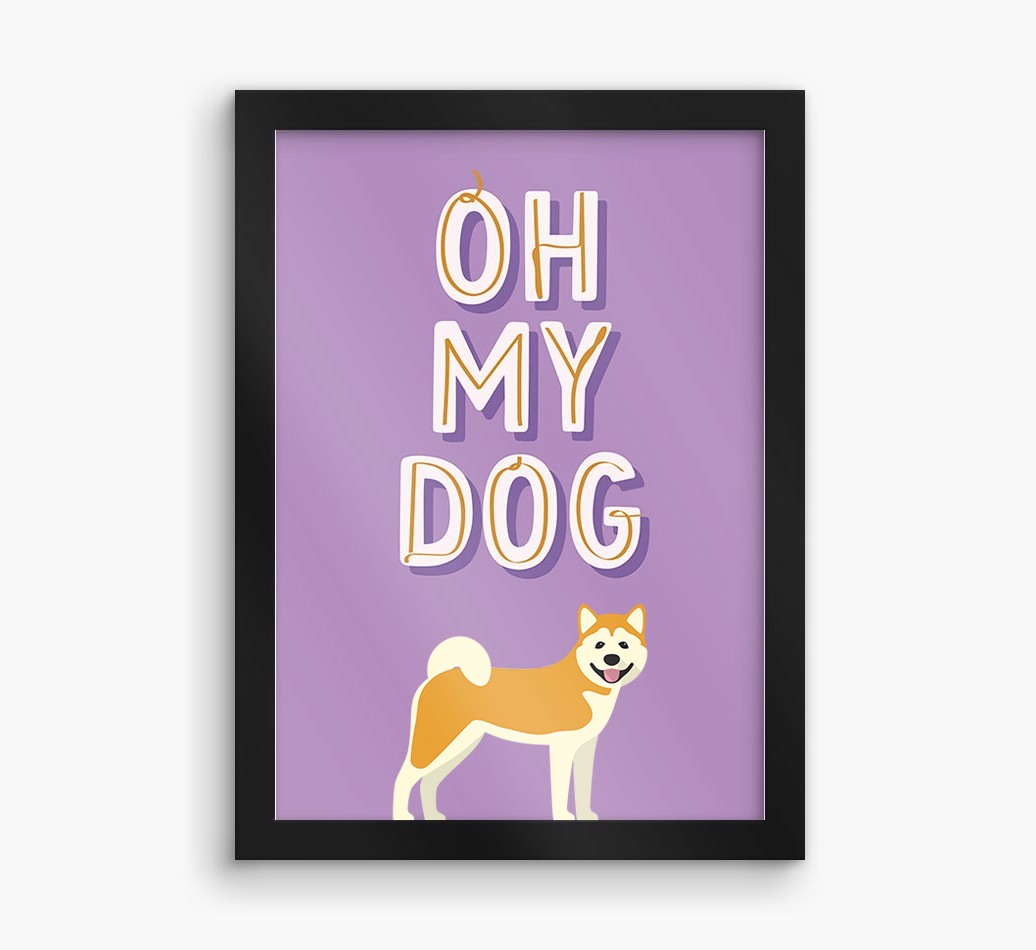 Oh My Dog: Personalised {breedFullName} Framed Print