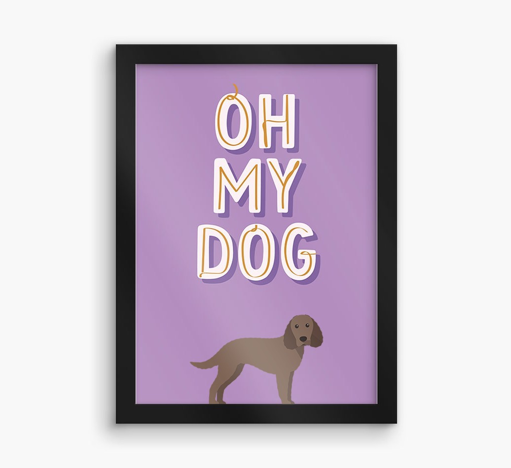 Oh My Dog: Personalised {breedFullName} Framed Print