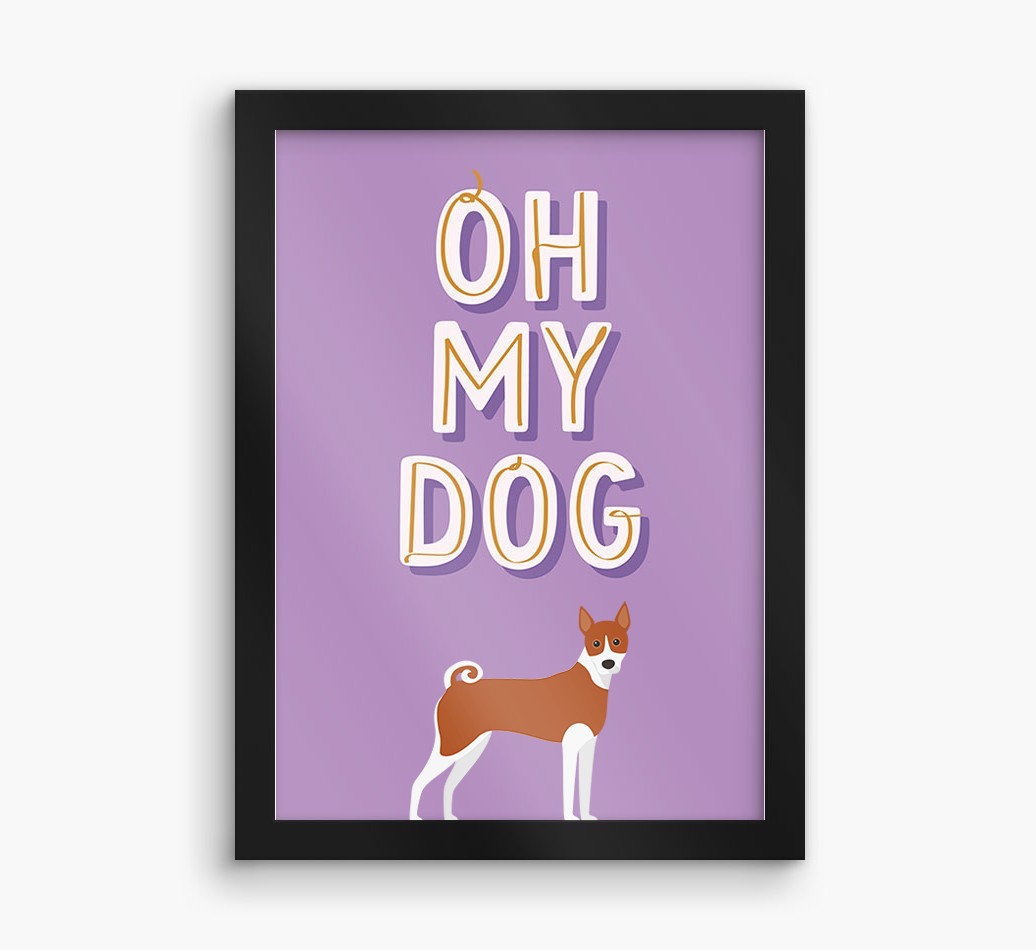 Oh My Dog: Personalised {breedFullName} Framed Print