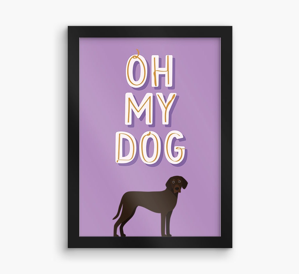 Oh My Dog: Personalised {breedFullName} Framed Print