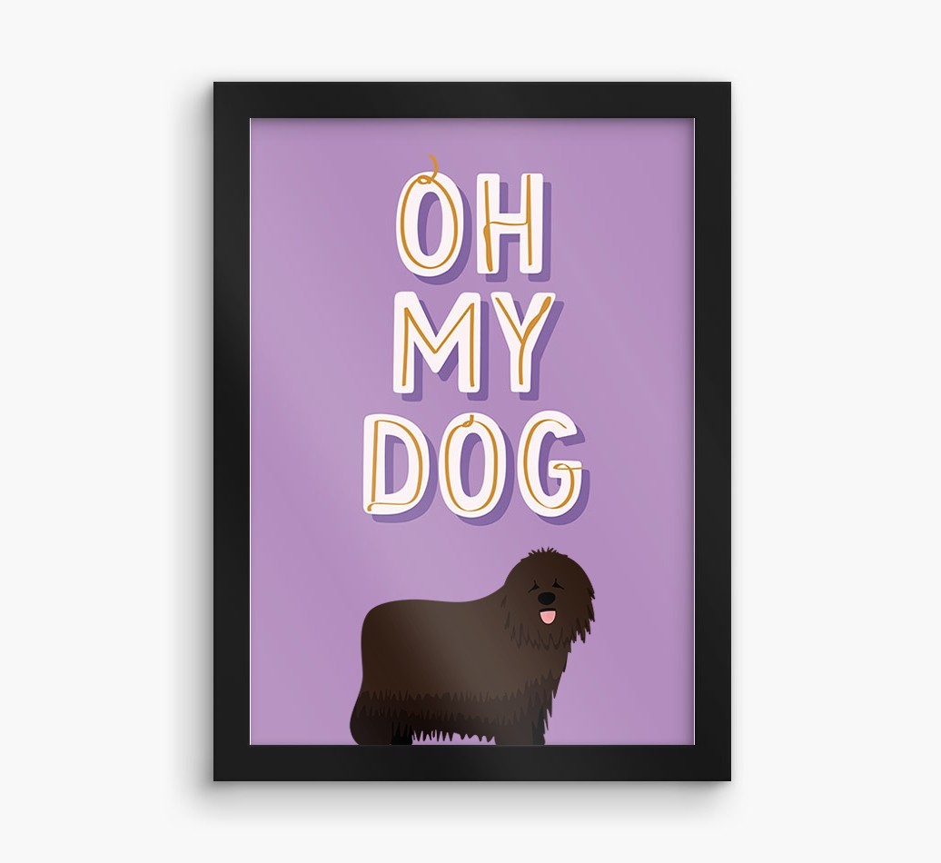 Oh My Dog: Personalised {breedFullName} Framed Print