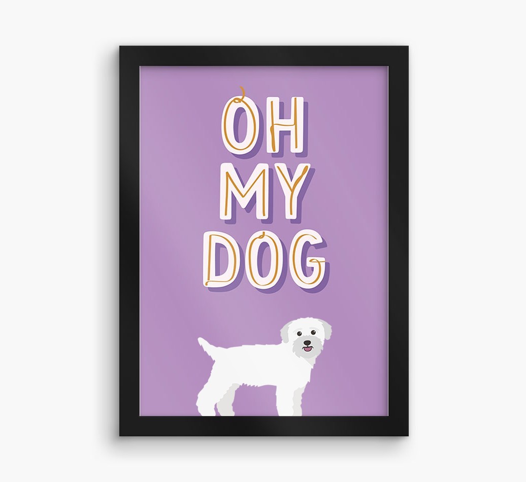Oh My Dog: Personalised {breedFullName} Framed Print