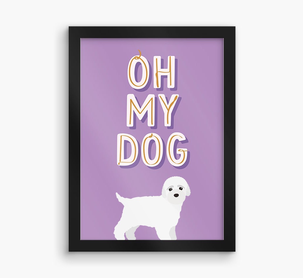 Oh My Dog: Personalised {breedFullName} Framed Print