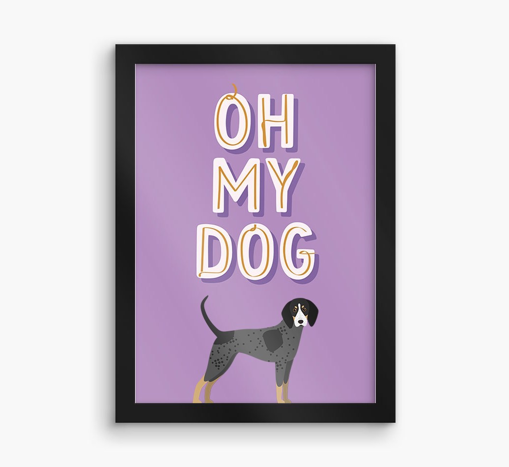 Oh My Dog: Personalised {breedFullName} Framed Print