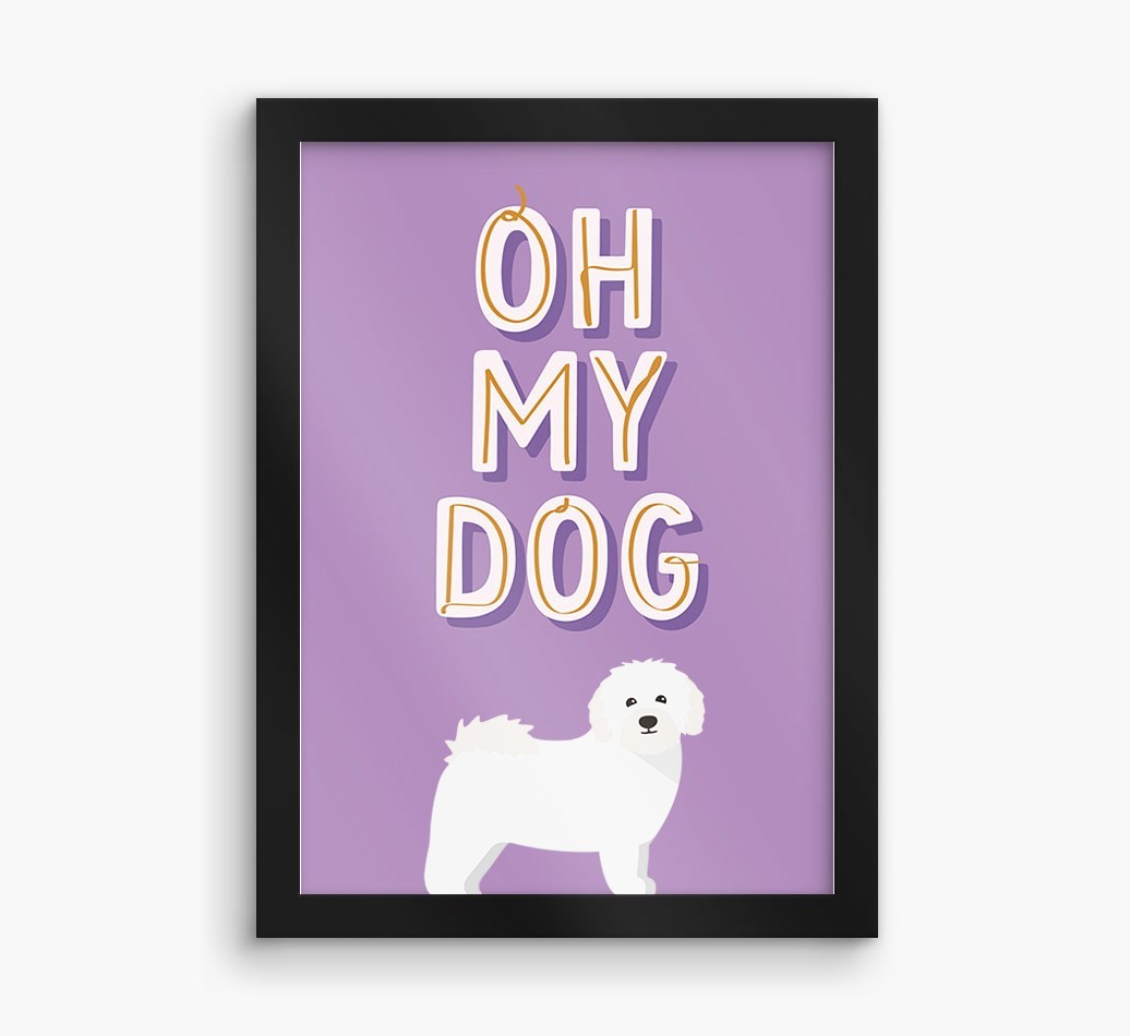 Oh My Dog: Personalised {breedFullName} Framed Print