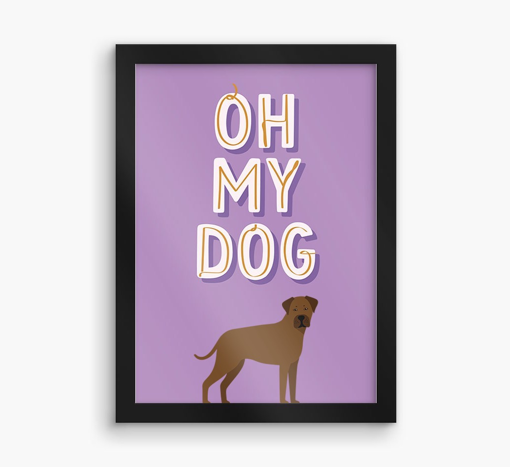 Oh My Dog: Personalised {breedFullName} Framed Print