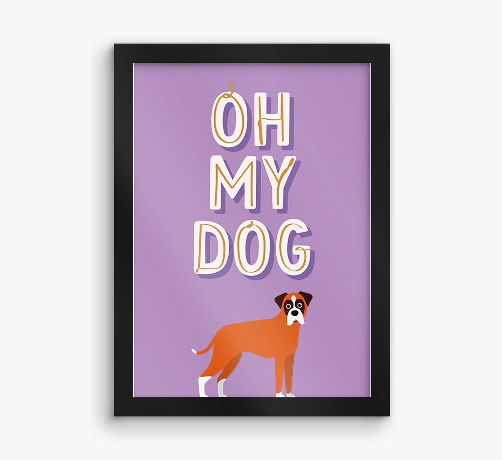 Oh My Dog: Personalised {breedFullName} Framed Print