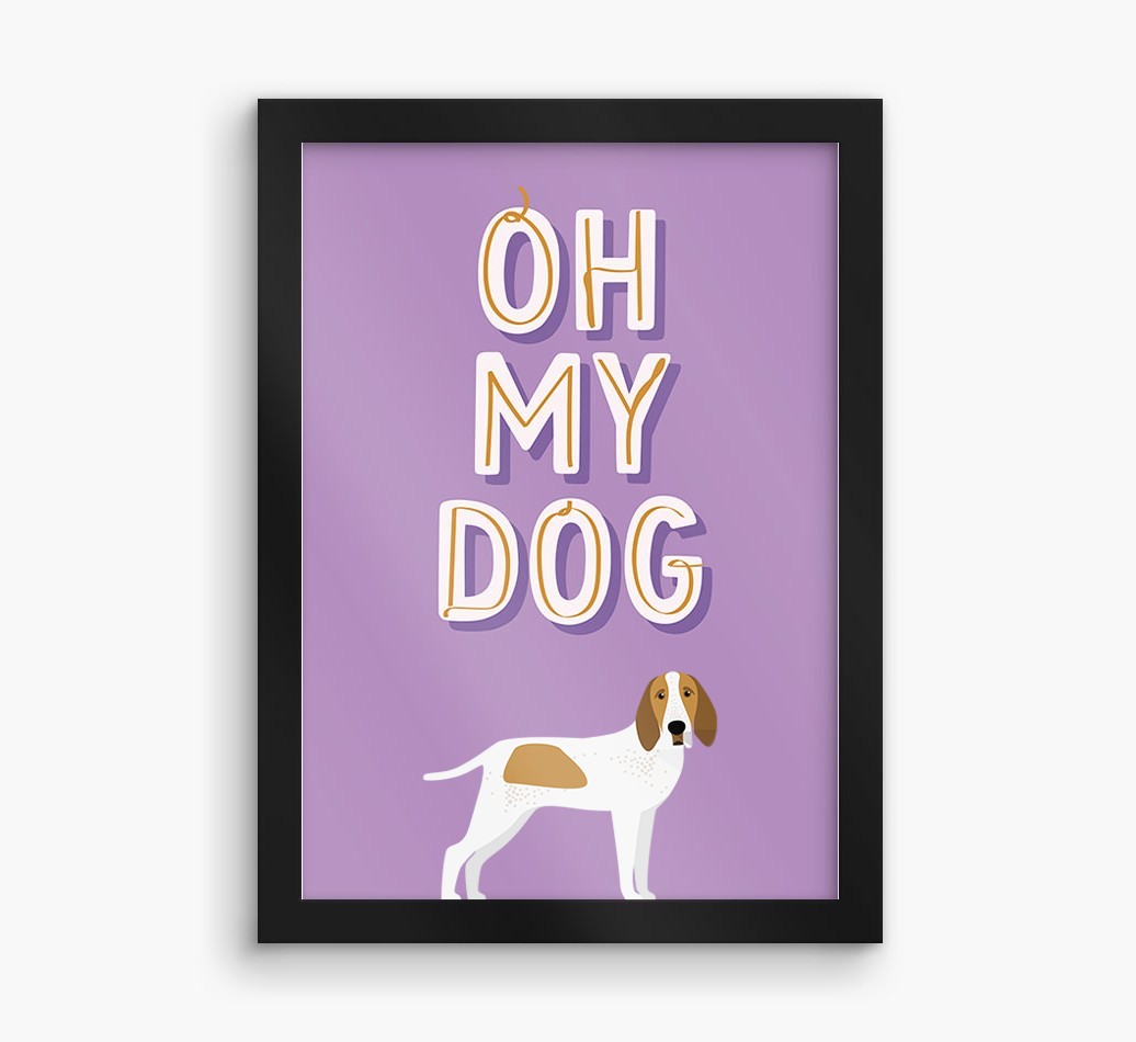 Oh My Dog: Personalised {breedFullName} Framed Print