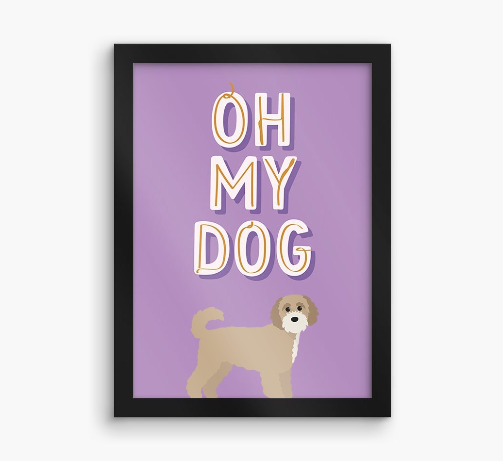 Oh My Dog: Personalised {breedFullName} Framed Print