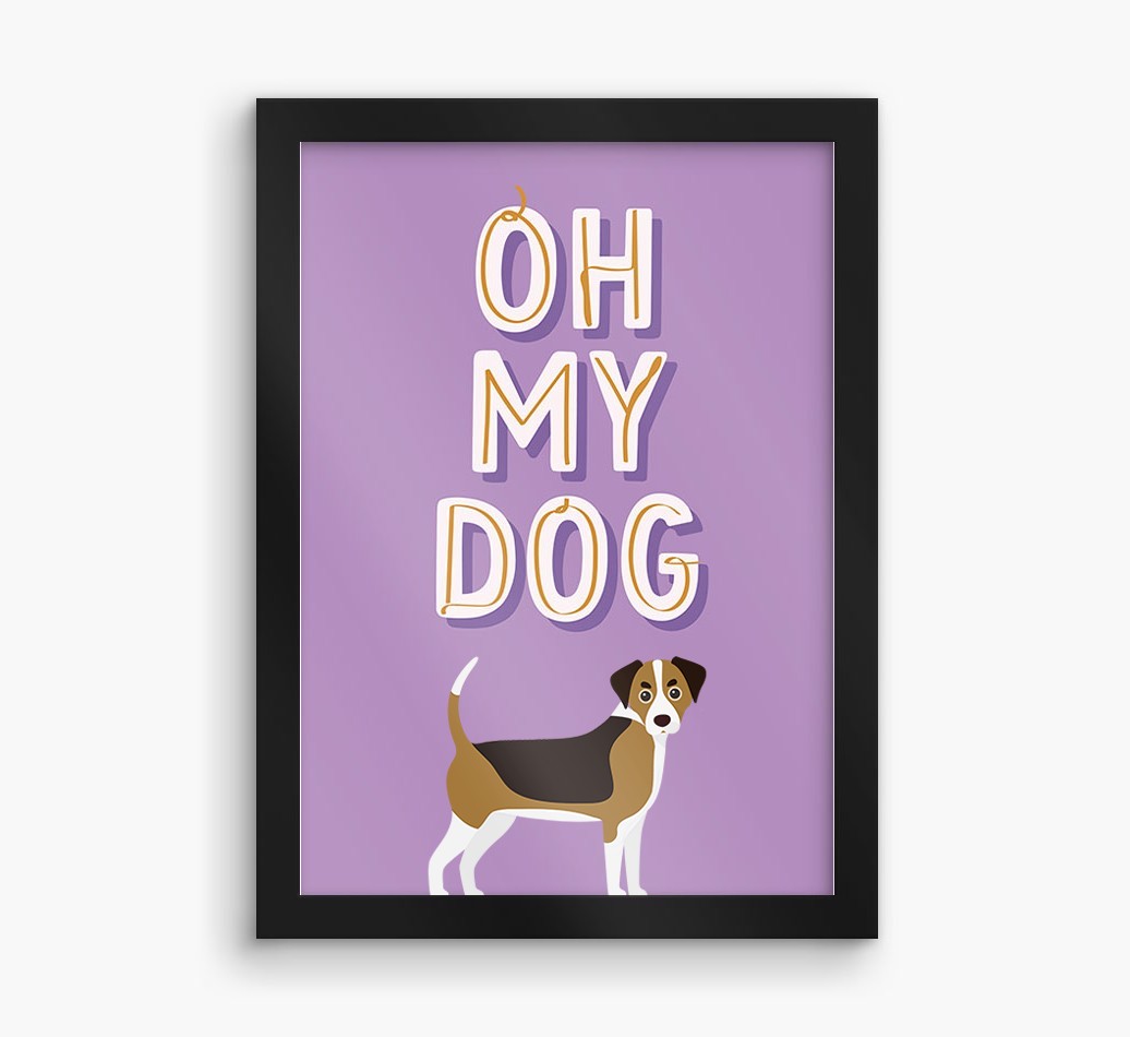 Oh My Dog: Personalised {breedFullName} Framed Print