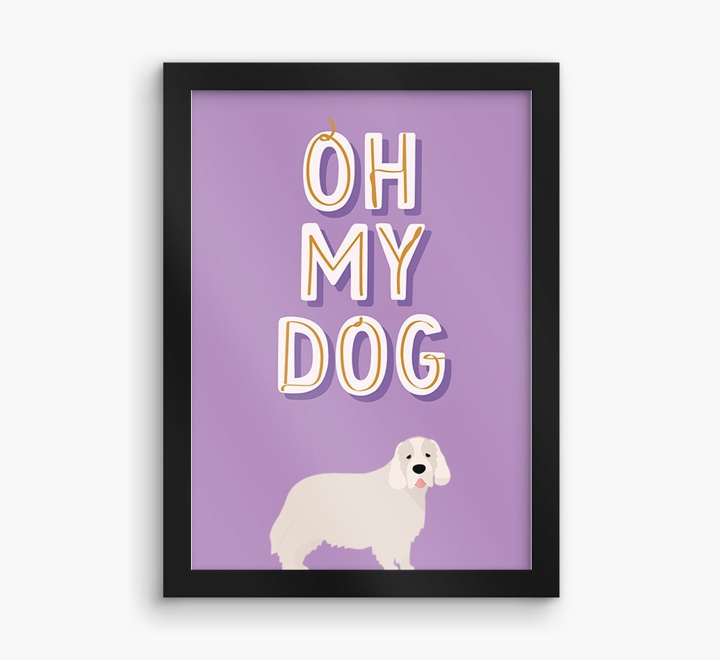 Oh My Dog: Personalised {breedFullName} Framed Print