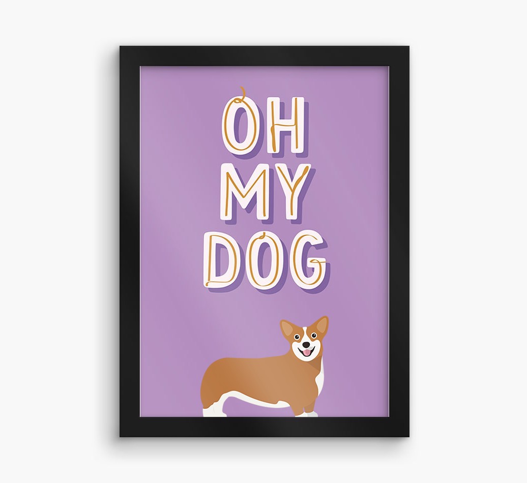 Oh My Dog: Personalised {breedFullName} Framed Print