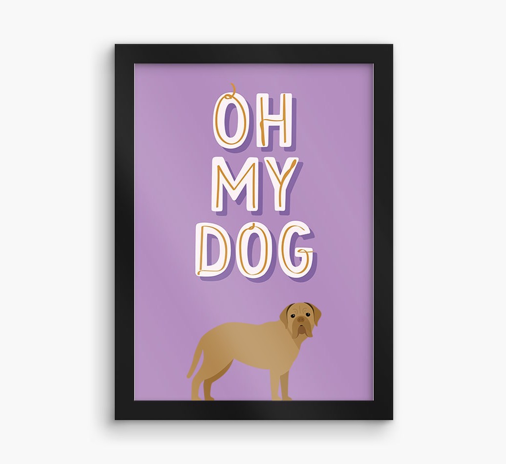 Oh My Dog: Personalised {breedFullName} Framed Print
