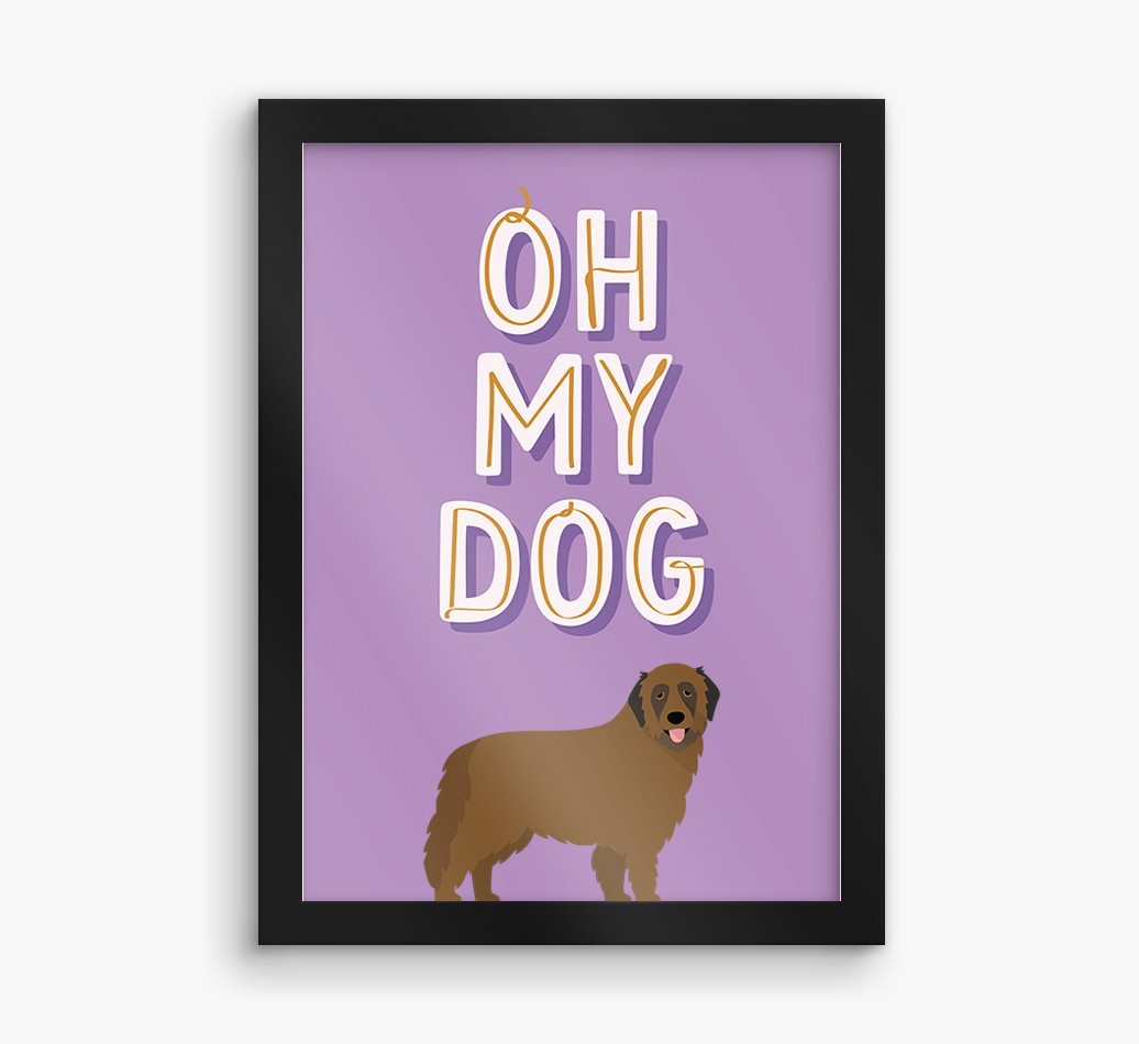 Oh My Dog: Personalised {breedFullName} Framed Print