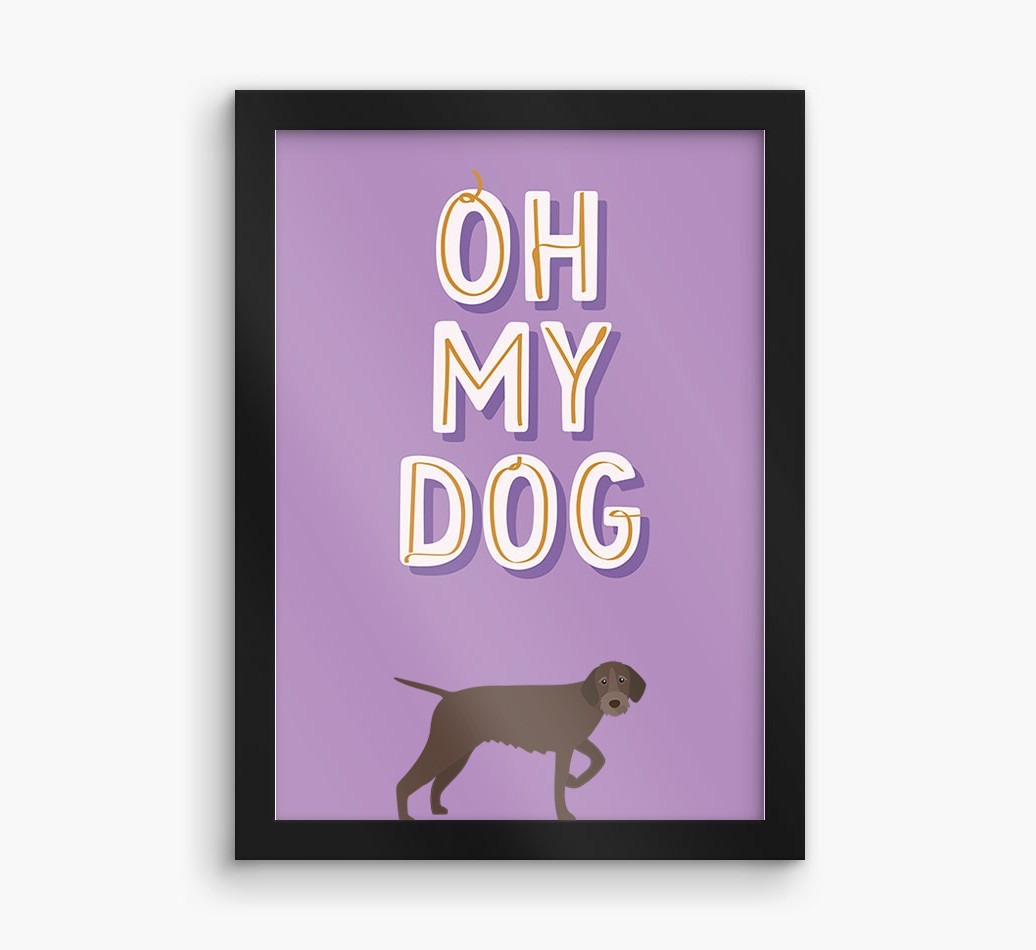 Oh My Dog: Personalised {breedFullName} Framed Print