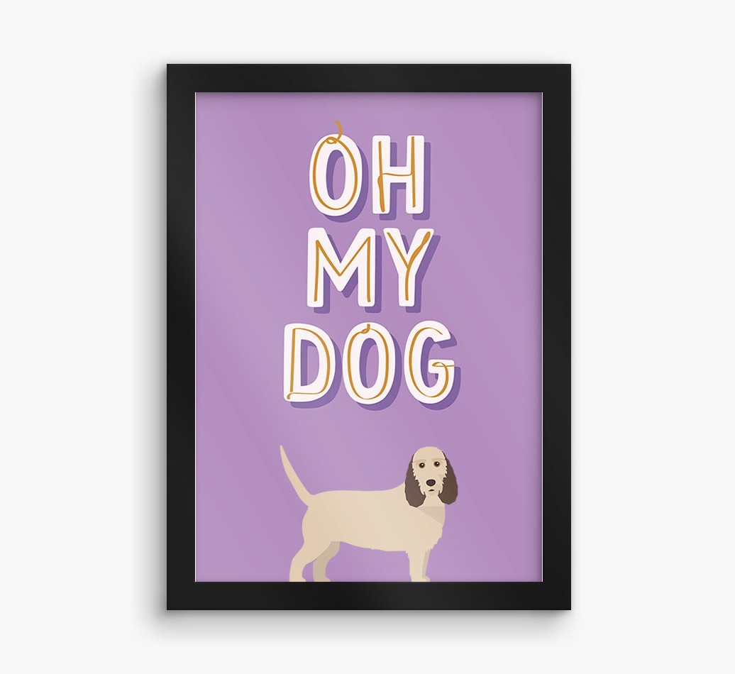 Oh My Dog: Personalised {breedFullName} Framed Print