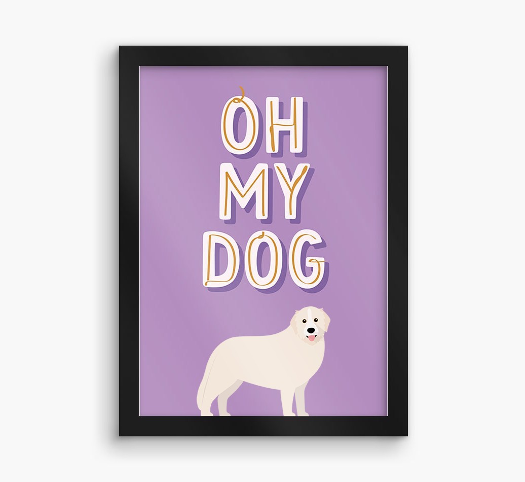 Oh My Dog: Personalised {breedFullName} Framed Print