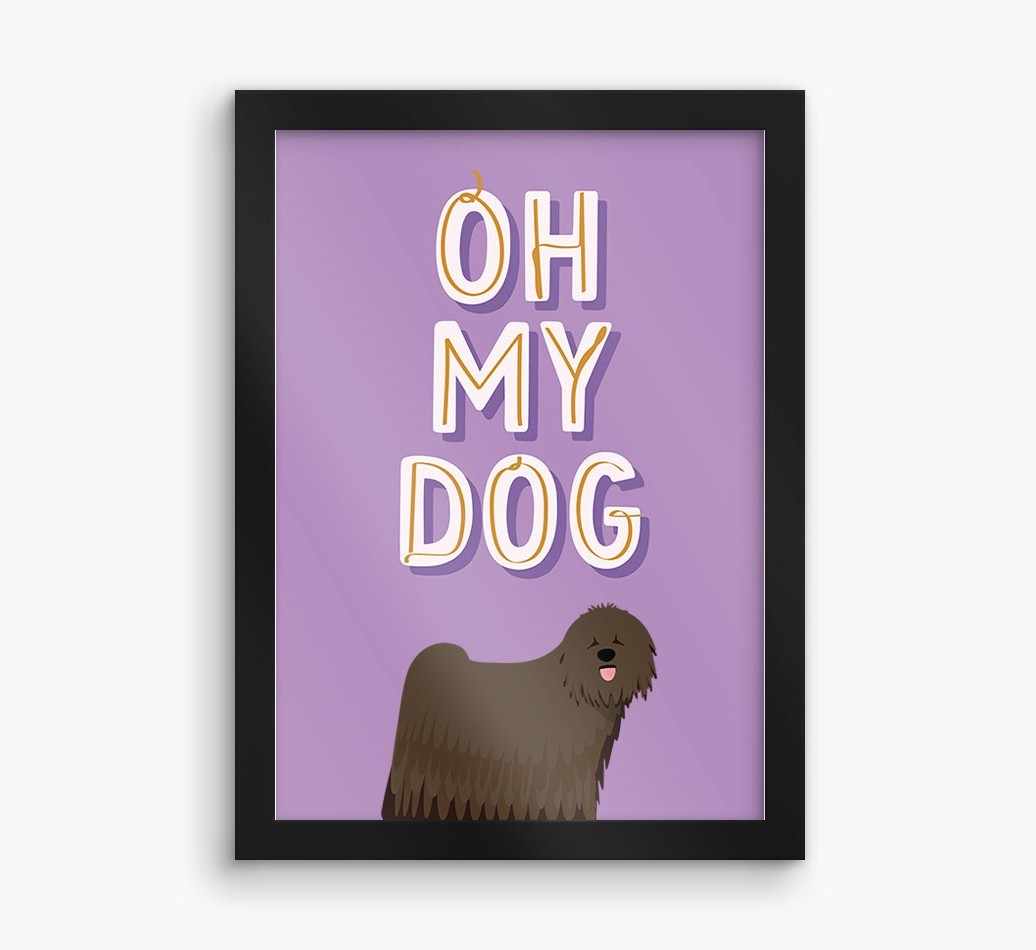 Oh My Dog: Personalised {breedFullName} Framed Print