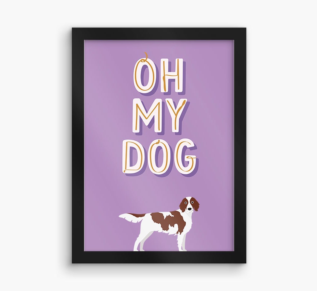 Oh My Dog: Personalised {breedFullName} Framed Print