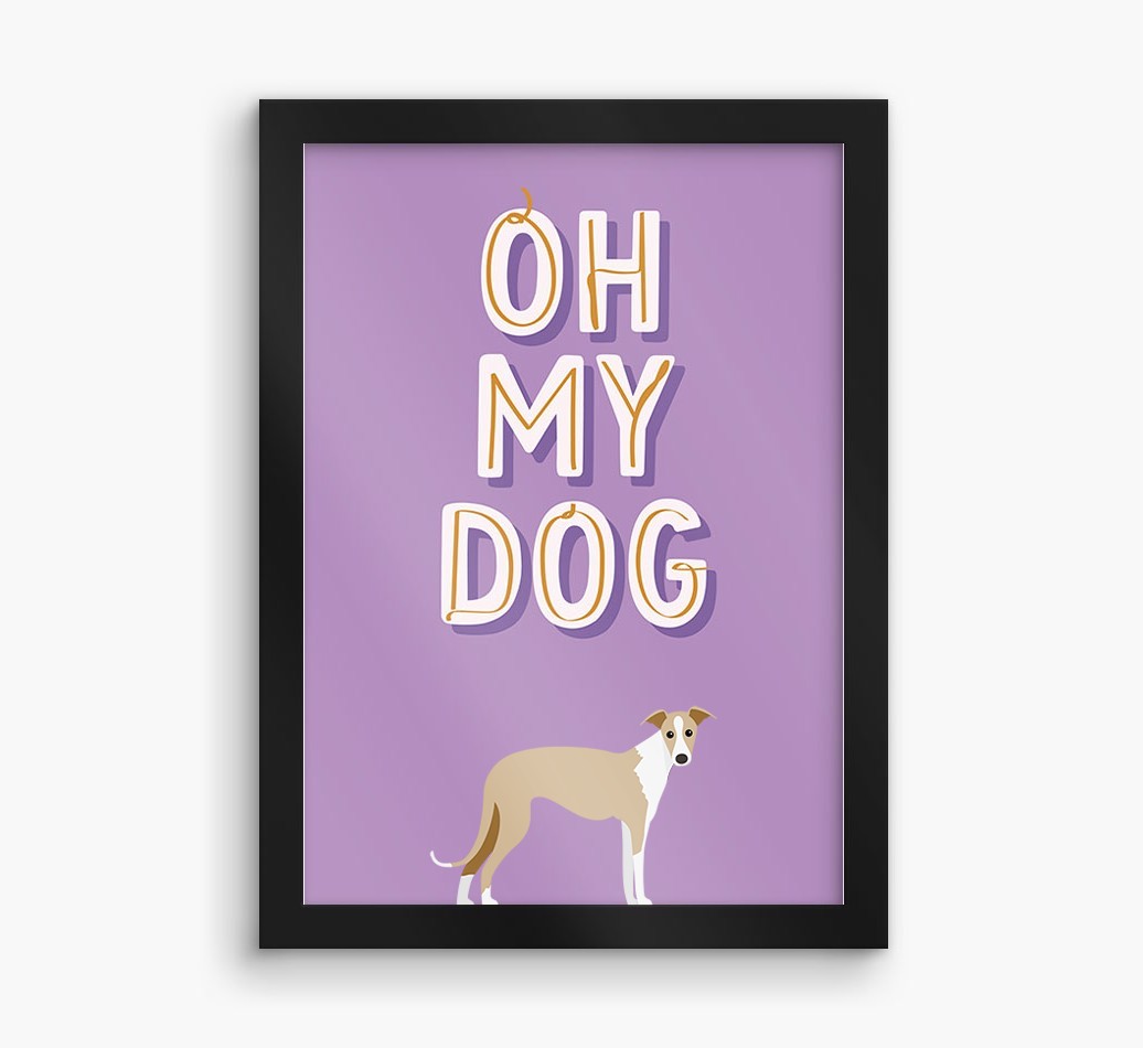 Oh My Dog: Personalized {breedFullName} Framed Print