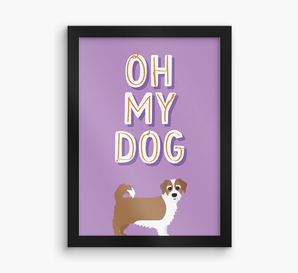 Oh My Dog: Personalised {breedFullName} Framed Print