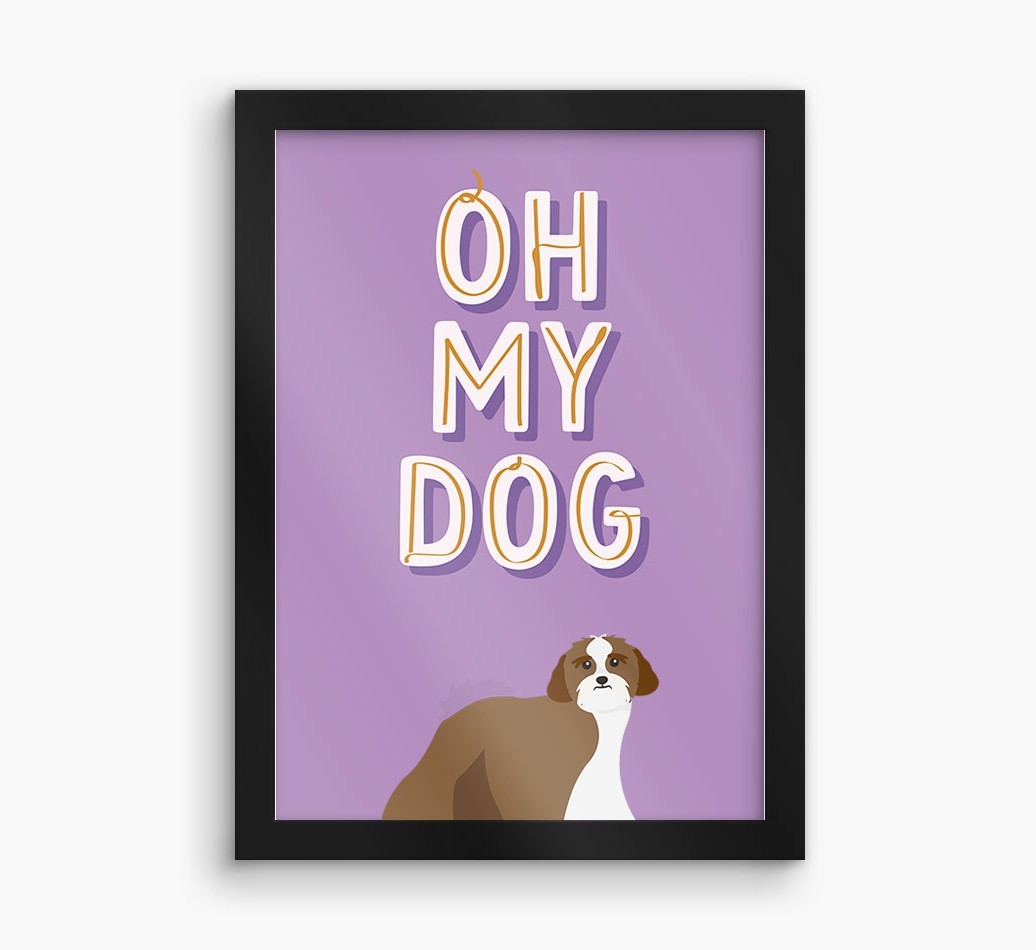 Oh My Dog: Personalised {breedFullName} Framed Print