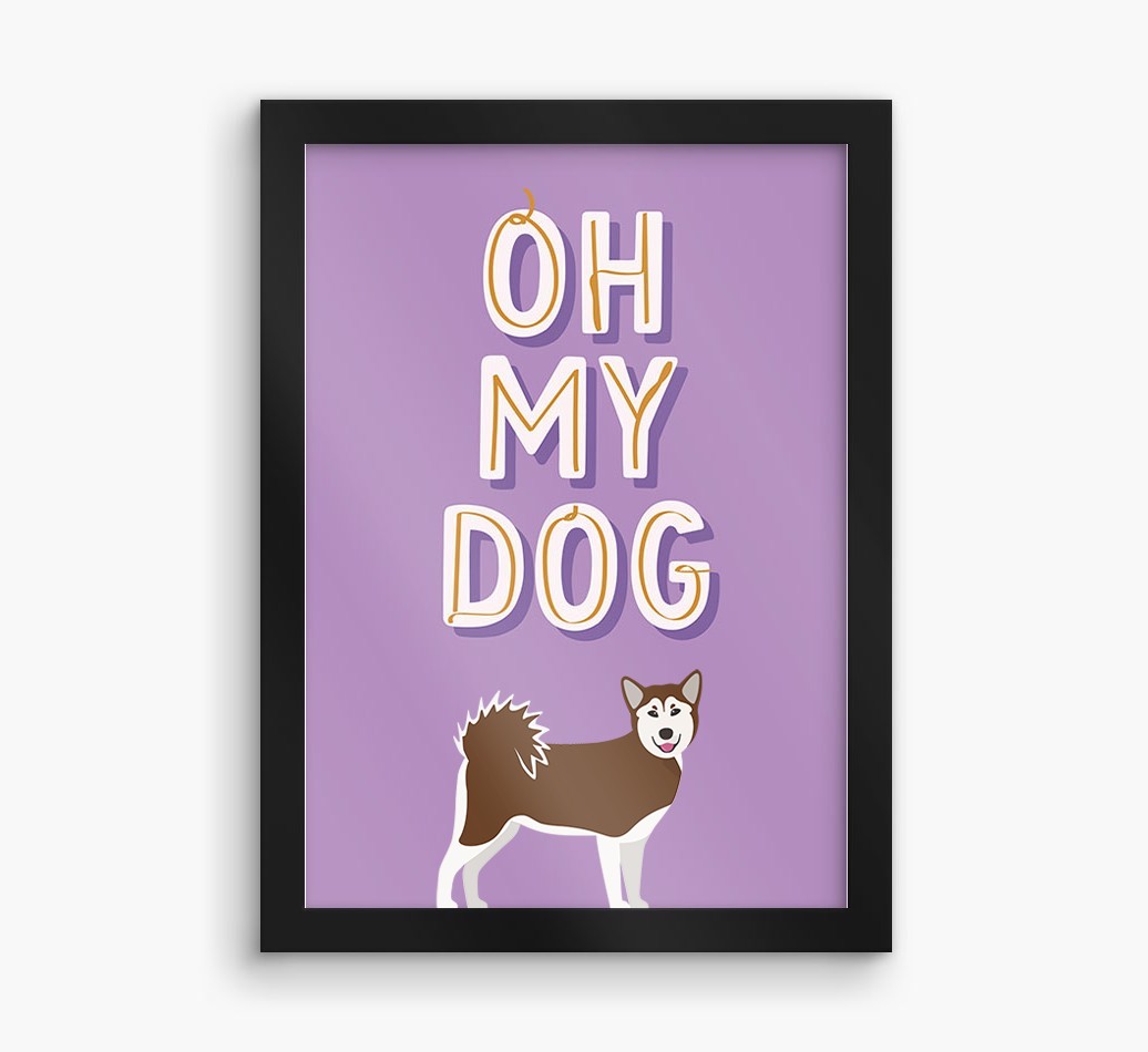 Oh My Dog: Personalized {breedFullName} Framed Print