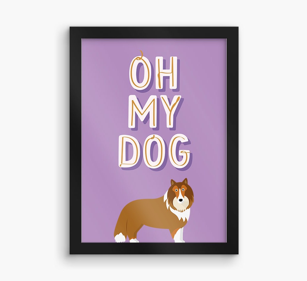 Oh My Dog: Personalised {breedFullName} Framed Print