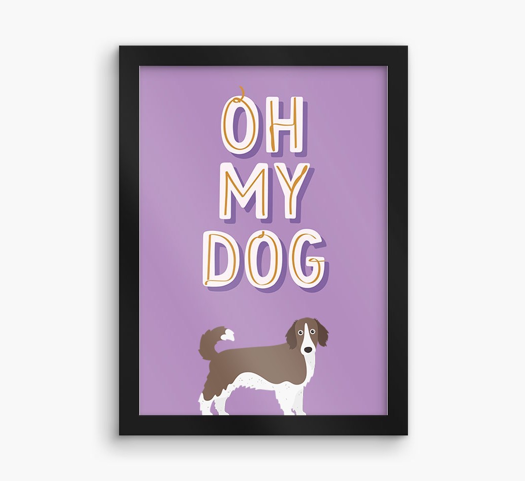 Oh My Dog: Personalised {breedFullName} Framed Print