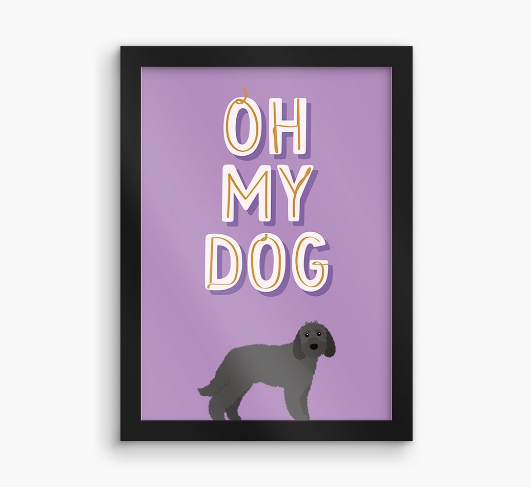 Oh My Dog: Personalized {breedFullName} Framed Print