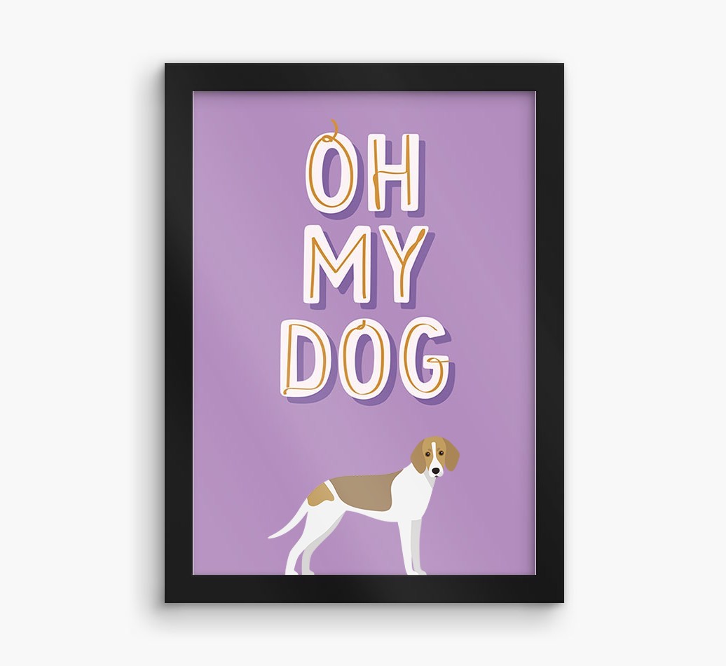 Oh My Dog: Personalised {breedFullName} Framed Print