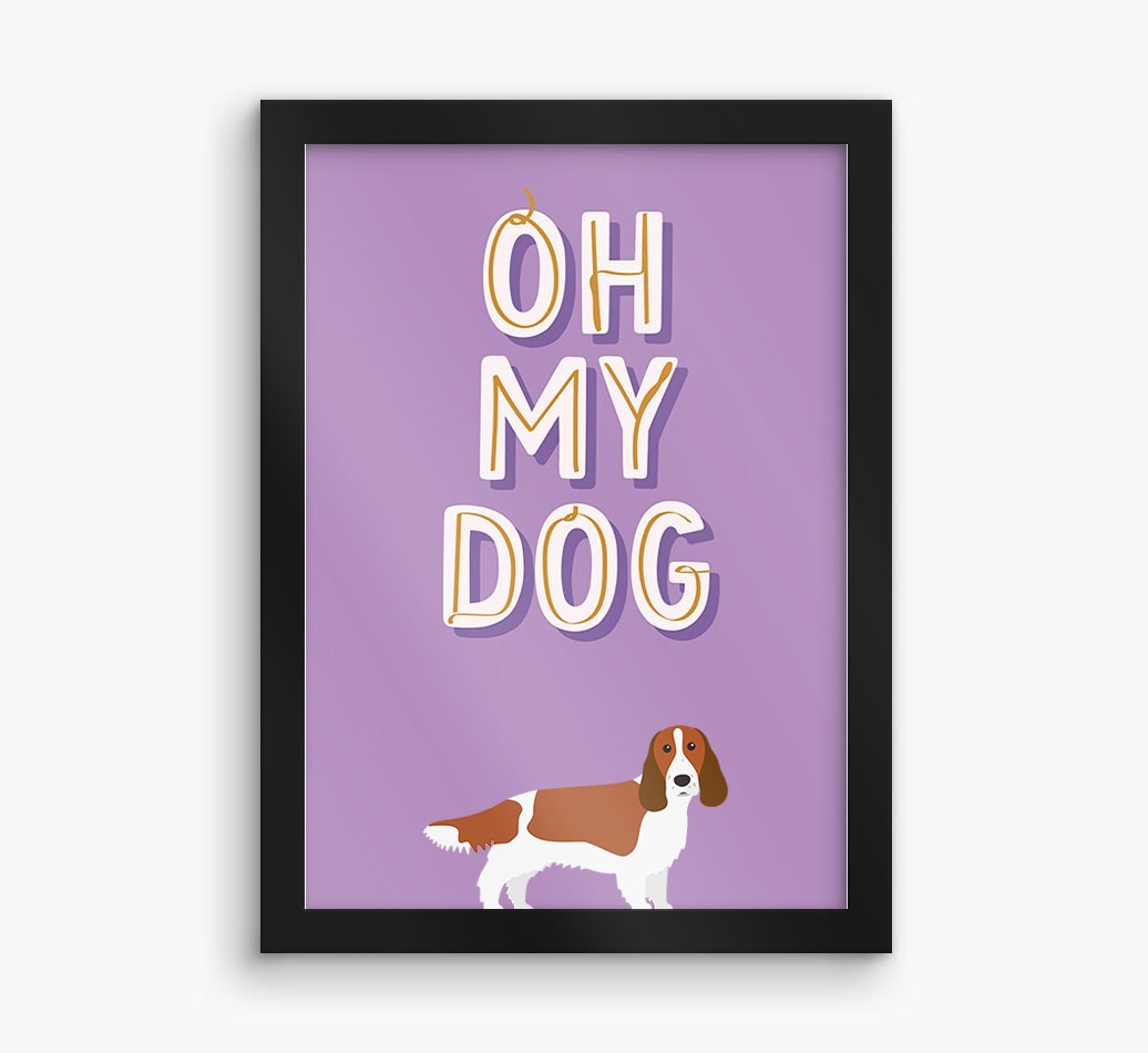 Oh My Dog: Personalised {breedFullName} Framed Print