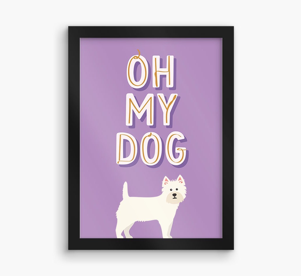 Oh My Dog: Personalised {breedFullName} Framed Print