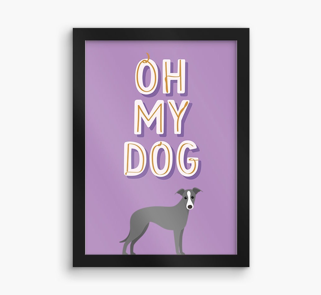 Oh My Dog: Personalised {breedFullName} Framed Print