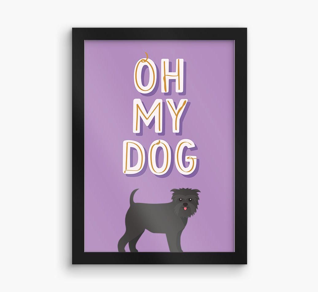 Oh My Dog: Personalized {breedFullName} Framed Print
